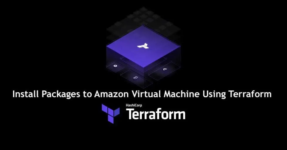 Install Packages to Amazon Virtual Machine Using Terraform