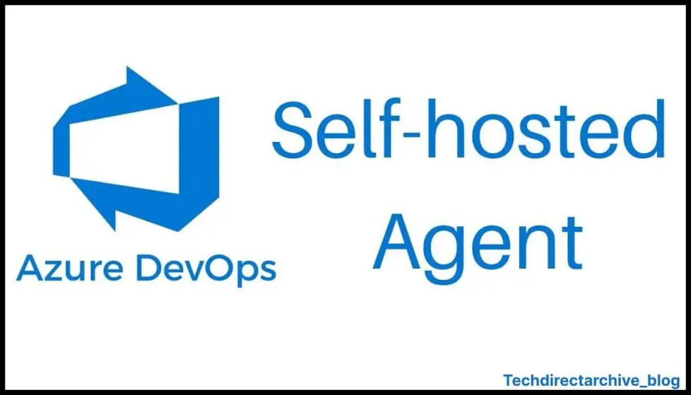 ADO Self hosted agent