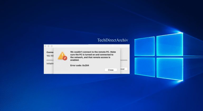 Error 0x204: Unable to Connect to Remote PC [Part 2]