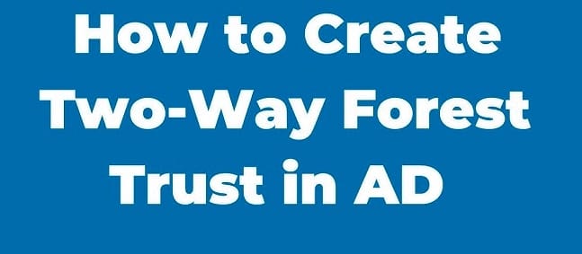 create a two-way Active Directory Trust