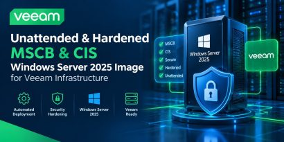 Unattended Gold Image & Hardened MSCB & CIS – Windows Server 2025 Image for Veeam Infrastructure